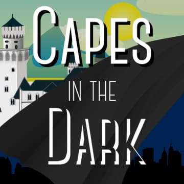 Capes in the Dark, white text over image. A waving cape divides a castle-like school campus in the daylight from a shadowy city skyline at night.